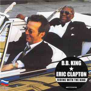 B.B. King & Eric Clapton - Riding With The King