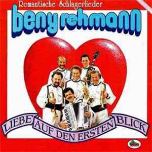 Beny Rehmann - Liebe Auf Den Ersten Blick (Romantische Schlagerlieder)