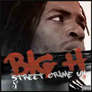 Big H - Street Crime UK