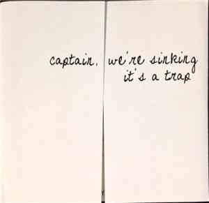 Captain, We're Sinking - It's A Trap