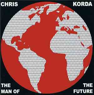 Chris Korda - The Man Of The Future
