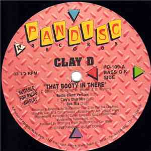 Clay D Featuring MC Nas-D & Aim To Please - That Booty In There