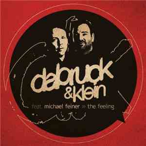 Dabruck & Klein Feat. Michael Feiner - The Feeling