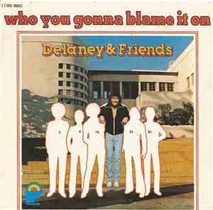 Delaney Bramlett - Who You Gonna Blame It On