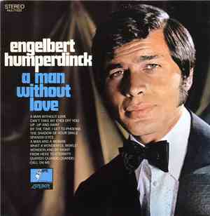 Engelbert Humperdinck - A Man Without Love