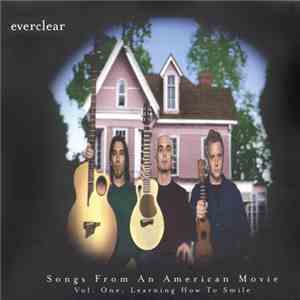 Everclear - Songs From An American Movie Vol. One: Learning How To Smile