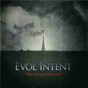 Evol Intent - Era Of Diversion
