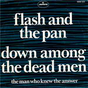 Flash And The Pan - Down Among The Dead Men