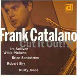 Frank Catalano - Cut It Out!?!