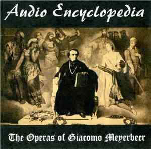 Giacomo Meyerbeer - The Operas of Giacomo Meyerbeer