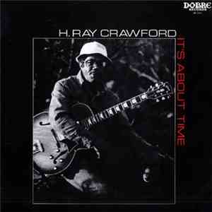 H. Ray Crawford - It's About Time