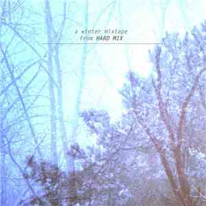 Hard Mix - A Winter Mixtape