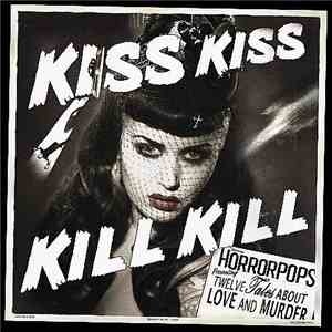 HorrorPops - Kiss Kiss Kill Kill