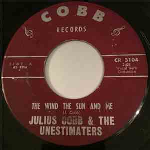 Julius Cobb & The Unestimaters - The Wind The Sun And Me
