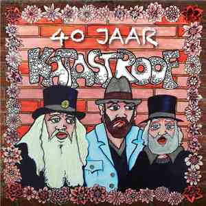 Katastroof - 40 Jaar Katastroof (Het Leger Des Geils)