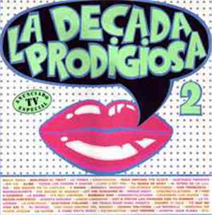 La Década Prodigiosa - La Década Prodigiosa II