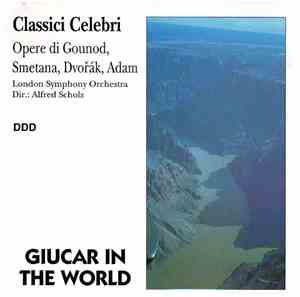 London Symphony Orchestra, Alfred Scholz - Classici Celebri (Opere Di Gonoud, Smetana, Dvořák, Adam)