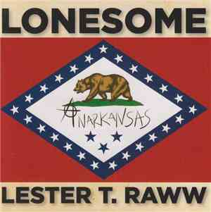 Lonesome Lester T. Raww - Anarkansas