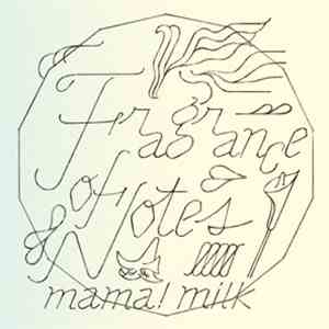 Mama!Milk - Fragrance of Notes