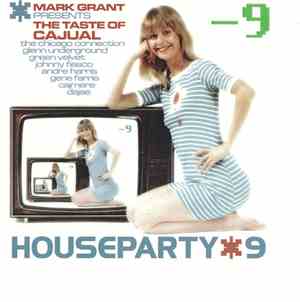 Mark Grant - House Party 9 - The Taste Of Cajual