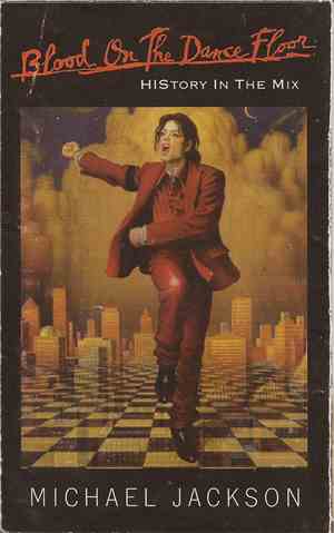 Michael Jackson - Blood On The Dance Floor - HIStory In The Mix