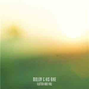 Molloy & His Bike - Flutter And Fall