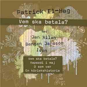 Patrick El-Hag - Vem Ska Betala?
