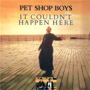 Pet Shop Boys - It Couldn't Happen Here