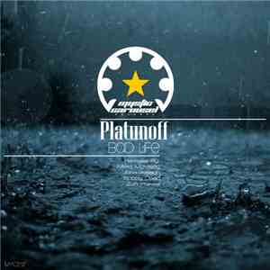 Platunoff - Bad Life