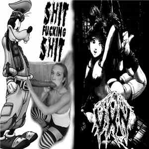 ShitFuckingShit / Vomit Hate Noise - ShitFuckingShit / Vomit Hate Noise