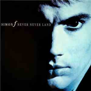 Simon F - Never Never Land