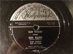 Slim Tinsley And His Band - 606 Blues / Big Shot Mama