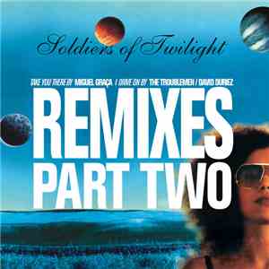 Soldiers Of Twilight - Remixes Part Two