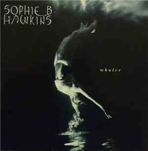 Sophie B. Hawkins - Whaler