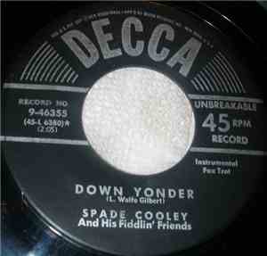Spade Cooley And His Fiddlin' Friends - Down Yonder / Horse Hair Boogie