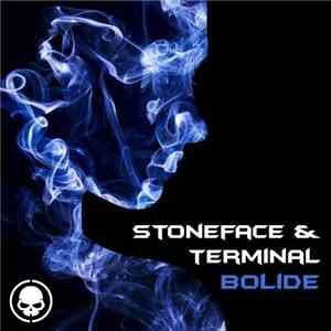 Stoneface & Terminal - Bolide