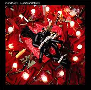 The Heads - Damage I've Done