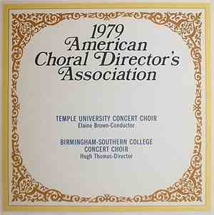The Temple University Concert Choir Conducted By Elaine Brown , Birmingham-Southern College Concert Choir Conducted By Hugh Thomas  - 1979 American Choral Director's Association