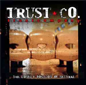 Trust Company - Lonely Position Of Neutral