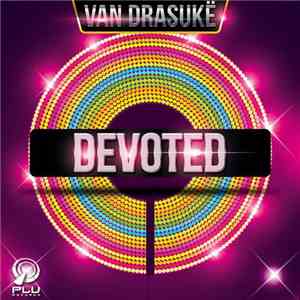 Van Drasukë - Devoted