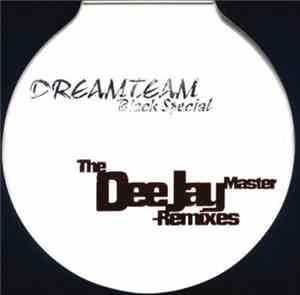 Various - Dreamteam Black Special - The Deejay Master Remixes Vol. 1