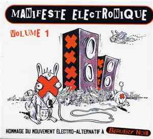 Various - Manifeste Electronique Volume 1 - Hommage Du Mouvement Electro-Alternatif A Bérurier Noir