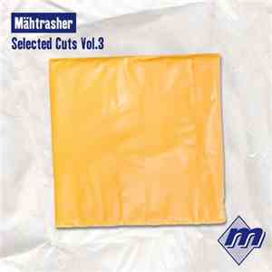 Various - Mähtrasher Selected Cuts Vol. 3