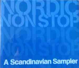 Various - Nordic Non Stop - A Scandinavian Sampler