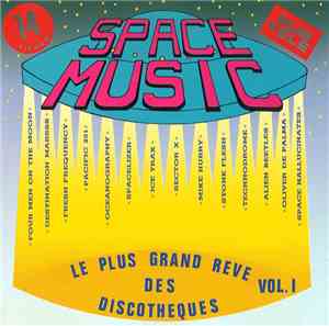 Various - Space Music - Le Plus Grand Rêve Des Discothèques Vol. 1