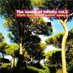 Various - The Sound Of Infinity Vol.2: Chill Out From Outer Space