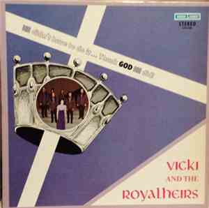 Vicki And The Royalheirs - He Didn't Have To Do It... Thank God He Did!