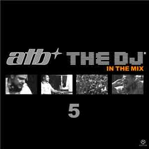 ATB - The DJ'5 - In The Mix