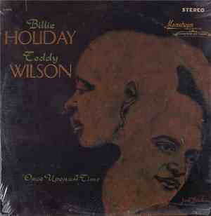 Billie Holiday, Teddy Wilson - Once Upon A Time