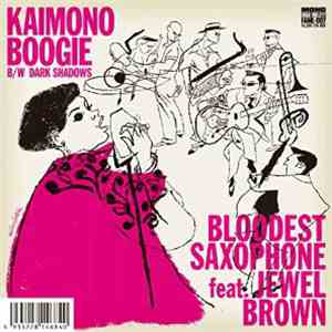 Bloodest Saxophone Feat Jewell Brown - Kaimono Boogie